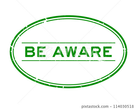 Grunge green be aware word oval rubber seal stamp on white background 114030518