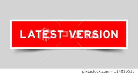 Sticker label with word latest version in red color on gray background 114030533