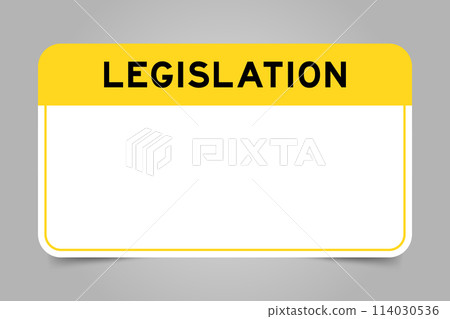 Label banner that have yellow headline with word legislation and white copy space, on gray background Label banner that have yellow headline with word legislation and white copy space, on gray background 114030536