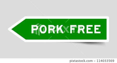Green color arrow shape sticker label with word pork free on gray background 114033569
