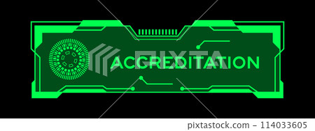 Green color of futuristic hud banner that have word accreditation on user interface screen on black background 114033605