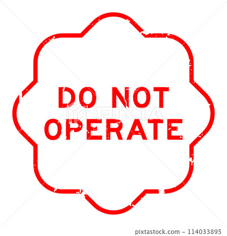 Grunge red do not operate word rubber seal stamp on white background Grunge red do not operate word rubber seal stamp on white background 114033895
