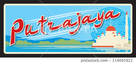 Putrajaya Malaysian state, Malaysia region federal territory card, Vector travel plate or sticker, vintage tin sign, retro vacation postcard or journey signboard, luggage tag. Cityscape with mosque Putrajaya Malaysian state, Malaysia region federal territory card, Vector travel plate or sticker, vintage tin sign, retro vacation postcard or journey signboard, luggage tag. Cityscape with mosque 114085922