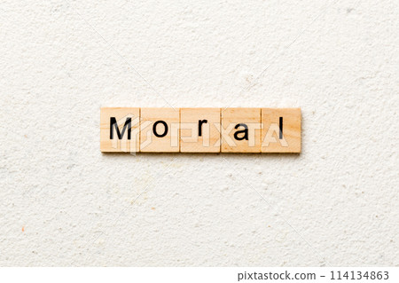 moral word written on wood block. moral text on table, concept moral word written on wood block. moral text on table, concept 114134863