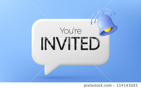 You are invited chat bubble. Invitation 3d card with notification bell. Notice message design. Background with alarm bell and speech bubble. Invited reminder alert. Vector 114143083