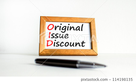 OID original issue discount symbol. Concept words OID original issue discount on beautiful wooden frame. Beautiful white background. Business OID original issue discount concept. Copy space. 114198135