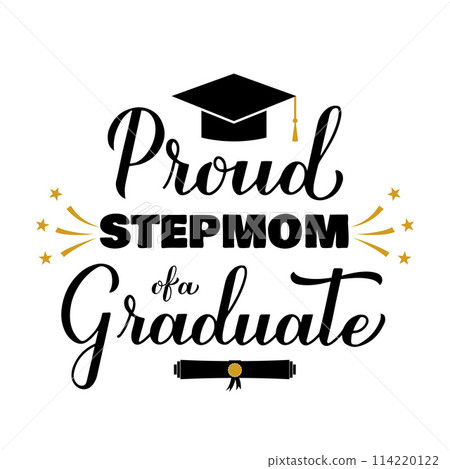 Proud stepmom of a graduate lettering with graduation cap. Graduation quote typography poster.  Vector template for greeting card, banner, sticker, label, shirt, etc. 114220122