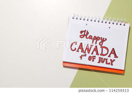 The inscription Happy Canada Day in a notebook The inscription Happy Canada Day in a notebook 114259313