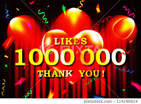 Celebration of 1000000 likes. Celebration of 1000000 likes. 114280824