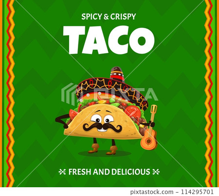 Cartoon taco character for Mexican cuisine and Tex Mex food menu, vector poster. Funny taco in sombrero with chili pepper ornament, mariachi guitar and mustaches for Mexican kitchen snacks background Cartoon taco character for Mexican cuisine and Tex Mex food menu, vector poster. Funny taco in sombrero with chili pepper ornament, mariachi guitar and mustaches for Mexican kitchen snacks background 114295701