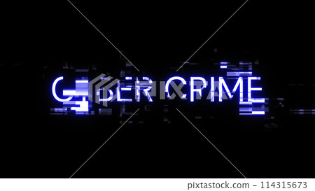 3D rendering cyber crime text with screen effects of technological glitches 3D rendering cyber crime text with screen effects of technological glitches 114315673