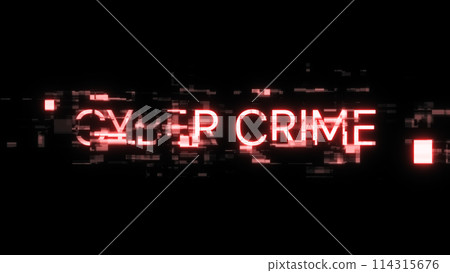 3D rendering cyber crime text with screen effects of technological glitches 114315676