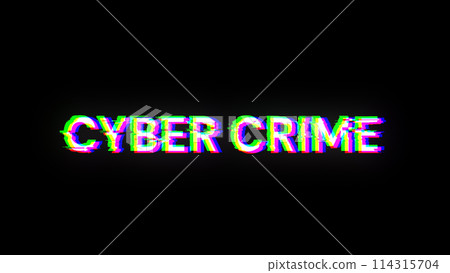 3D rendering cyber crime text with screen effects of technological glitches 114315704