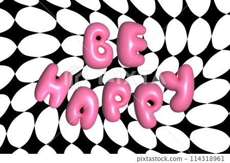 Glossy 3D pink bubble text Be happy. Glossy 3D pink bubble text Be happy. 114318961