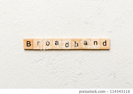 BROADBAND word written on wood block. BROADBAND text on cement table for your desing, concept BROADBAND word written on wood block. BROADBAND text on cement table for your desing, concept 114343118