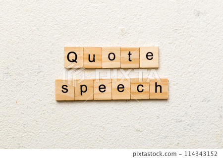 quote speech word written on wood block. quote speech text on cement table for your desing, concept 114343152