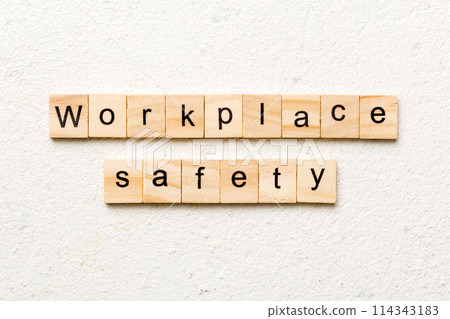 workplace safety word written on wood block. workplace safety text on table, concept workplace safety word written on wood block. workplace safety text on table, concept 114343183
