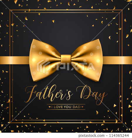 Fathers Day, June 16th. Vector Background. Black and Golden Banner with Realistic Bow Tie, Falling Confetti, Lettering, Typography. Silk Glossy Bowtie, Gentleman Tie. Fathers Day Concept Fathers Day, June 16th. Vector Background. Black and Golden Banner with Realistic Bow Tie, Falling Confetti, Lettering, Typography. Silk Glossy Bowtie, Gentleman Tie. Fathers Day Concept 114365244