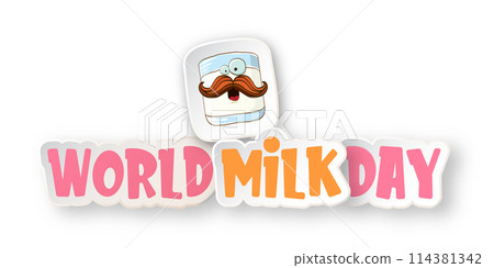 World milk day poster and banner with funny cartoon cute smiling milk glass character isolated on transparent white background. Happy milk day concept illustration with kawaii milk funky character. 114381342