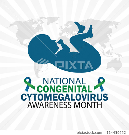National Congenital Cytomegalovirus Awareness Month National Congenital Cytomegalovirus Awareness Month 114459632
