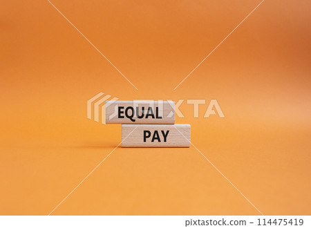 Equal Pay symbol. Wooden blocks with words Equal Pay. Beautiful orange background. Business and Equal Pay concept. Copy space. Equal Pay symbol. Wooden blocks with words Equal Pay. Beautiful orange background. Business and Equal Pay concept. Copy space. 114475419