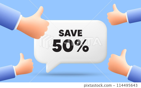 Save 50 percent off tag. 3d speech bubble banner with like hands. Sale Discount offer price sign. Special offer symbol. Discount chat speech message. 3d offer talk box. Vector 114495643