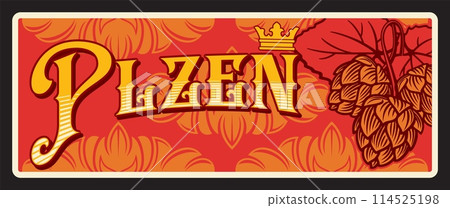 Plzen Czech region retro travel plate with hop, sticker and plaque. Vector vintage travel destination banner with crown, touristic sign. Retro european city plaque Plzen Czech region retro travel plate with hop, sticker and plaque. Vector vintage travel destination banner with crown, touristic sign. Retro european city plaque 114525198
