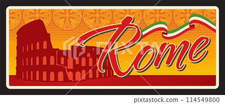 Italian Rome city travel sticker and plate. Italian capital city banner or tin sign, travel plate with Coliseum building and and flag banner. Italian ornament travel plate 114549800
