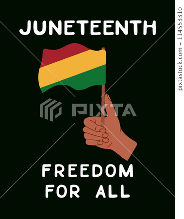 Celebrating poster hand and flag in traditional colors for Juneteenth. Vector flat hand drawn elements with text Freedom Day Foe All on black background. Vertical placard, banner for social media 114553310