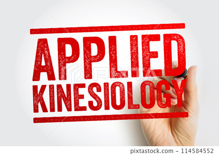 Applied Kinesiology is a pseudoscience-based technique in alternative medicine claimed to be able to diagnose illness or choose treatment, text stamp concept background Applied Kinesiology is a pseudoscience-based technique in alternative medicine claimed to be able to diagnose illness or choose treatment, text stamp concept background 114584552