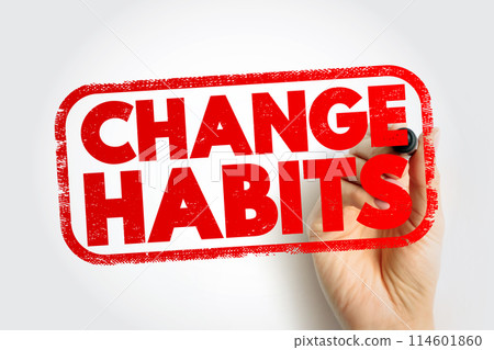 Change Habits text stamp, concept background 114601860