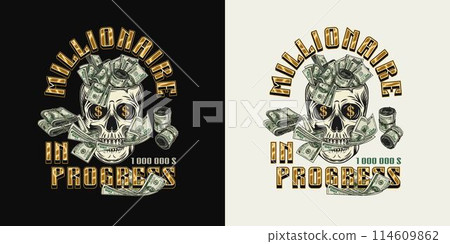 Label with skull like cup full of cash money, 100 dollar bills between teeth, golden text. Concept of making money, wealth, success, money addiction. For clothing, t shirt, surface design. 114609862