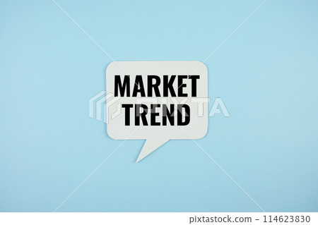 Market Trend written on white bubble speech on blue background, business and social media concept Market Trend written on white bubble speech on blue background, business and social media concept 114623830