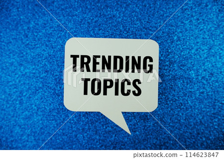 Trending Topics text message written on white bubble speech 114623847