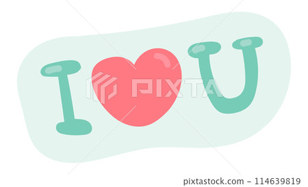 I love you text sticker in flat design. Romantic flirting message with heart. Vector illustration isolated. 114639819