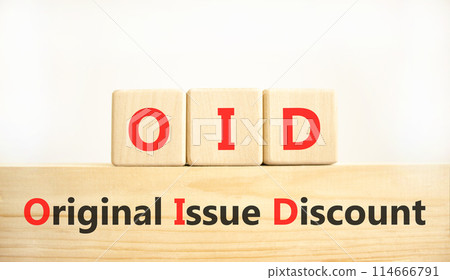 OID original issue discount symbol. Concept words OID original issue discount on beautiful wooden blocks. Beautiful white background. Business OID original issue discount concept. Copy space. OID original issue discount symbol. Concept words OID original issue discount on beautiful wooden blocks. Beautiful white background. Business OID original issue discount concept. Copy space. 114666791