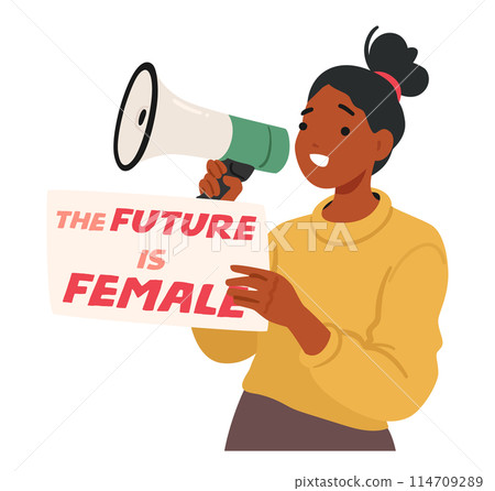Young Woman Confidently Holding A Megaphone And A Sign Stating The Future Is Female. Character Depicts Empowerment Young Woman Confidently Holding A Megaphone And A Sign Stating The Future Is Female. Character Depicts Empowerment 114709289