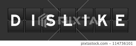 Black color analog flip board with word dislike on gray background 114736101