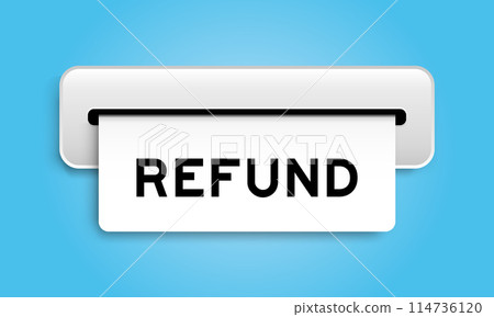 White coupon banner with word refund from machine on blue color background White coupon banner with word refund from machine on blue color background 114736120