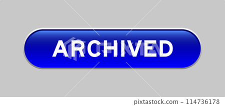 Blue color capsule shape button with word archived on gray background 114736178