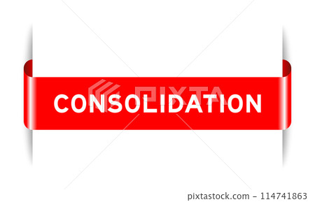 Red color inserted label banner with word consolidation on white background Red color inserted label banner with word consolidation on white background 114741863