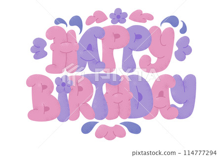 Happy birthday greeting banner with puffy hand drawn flat characters with dotted texture. Vector horizontal typographic illustration in candy pastel colors isolated on white background Happy birthday greeting banner with puffy hand drawn flat characters with dotted texture. Vector horizontal typographic illustration in candy pastel colors isolated on white background 114777294