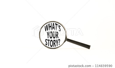 Storytelling what is your story symbol. Concept words What is your story in magnifying glass. Beautiful white table white background. Business storytelling what is your story concept. Copy space Storytelling what is your story symbol. Concept words What is your story in magnifying glass. Beautiful white table white background. Business storytelling what is your story concept. Copy space 114839590
