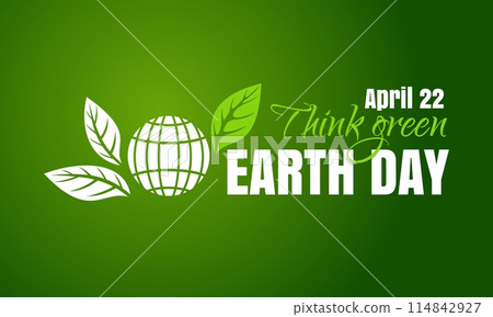 Earth Day poster design. 22 April. Think green Earth Day poster design. 22 April. Think green 114842927
