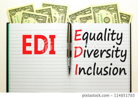 EDI equality diversity inclusion symbol. Concept words EDI equality diversity inclusion on white note. Beautiful dollar bills background. Business EDI equality diversity inclusion concept. Copy space. EDI equality diversity inclusion symbol. Concept words EDI equality diversity inclusion on white note. Beautiful dollar bills background. Business EDI equality diversity inclusion concept. Copy space. 114851783