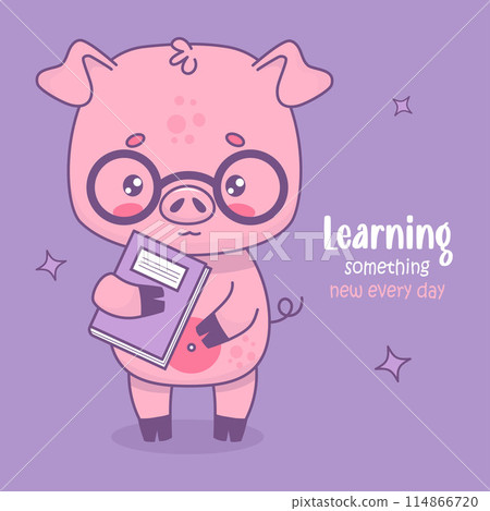 Cute smart pig in glasses with book. Vector illustration. Card with cartoon kawaii animal character with funny slogan. Kids collection. Cute smart pig in glasses with book. Vector illustration. Card with cartoon kawaii animal character with funny slogan. Kids collection. 114866720