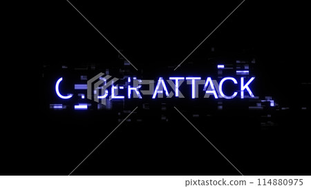 3D rendering cyber attack text with screen effects of technological glitches 114880975