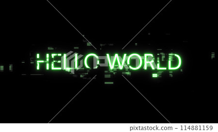 3D rendering hello world text with screen effects of technological glitches 114881159