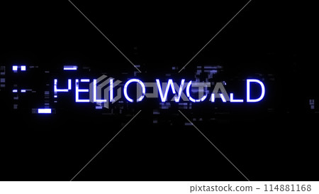 3D rendering hello world text with screen effects of technological glitches 3D rendering hello world text with screen effects of technological glitches 114881168