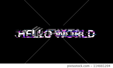 3D rendering hello world text with screen effects of technological glitches 3D rendering hello world text with screen effects of technological glitches 114881204